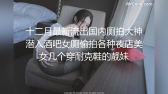 【新片速遞】高质量高画质女厕偷拍多女 ，百里挑一 ，小美女来大姨妈了 ，各种户型清晰可见 ，美女太急脱下裤子喷射，很是刺激[205MB/MP4/00:06:54]