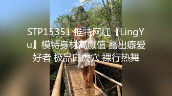 露脸小情侣私拍泄密✿人前女神 人后小狗，动了几下就出白浆了，在大鸡巴爸爸的鸡巴下变成淫荡的骚母狗