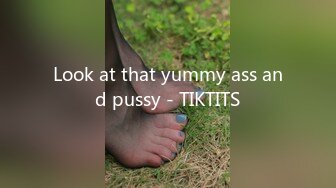 Look at that yummy ass and pussy - TIKTITS